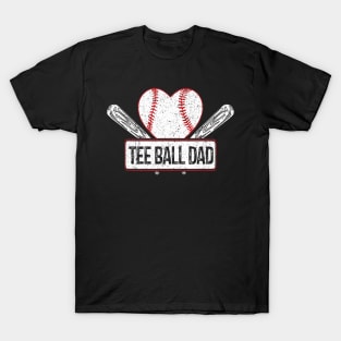 T-Ball Dad T-Shirt Tee Ball Fathers Day T-Shirt